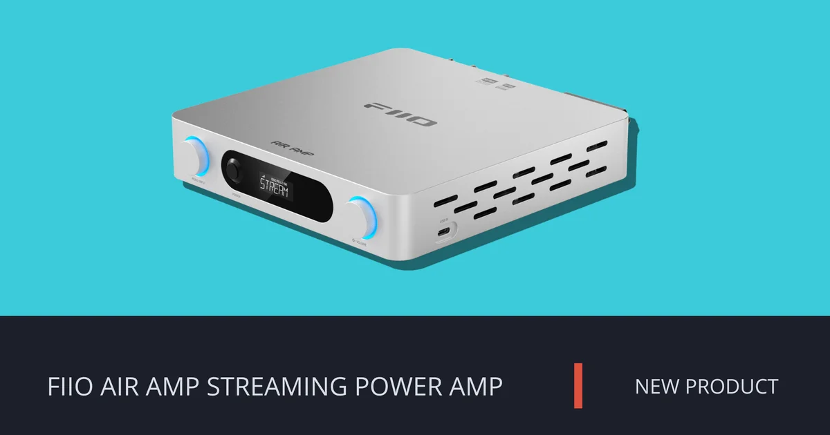 FiiO AIR AMP : 2 x 120 W, Roon et DAC dans 930 grammes, mais pas de HDMI ARC