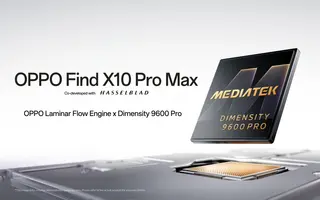 OPPO’s Find X10 Pro Max is going global with MediaTek’s 2nm Dimensity 9600 Pro